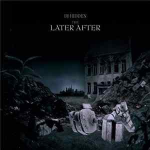 DJ Hidden - The Later After FLAC