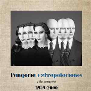 Fangoria - Extrapolaciones y dos preguntas 1989 - 2000 FLAC