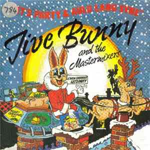 Jive Bunny And The Mastermixers - Let's Party & Auld Lang Syne FLAC