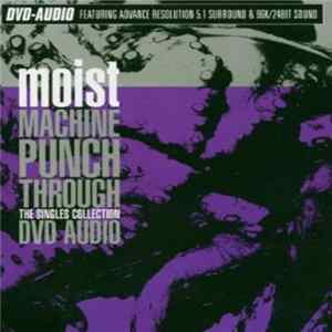 Moist - Machine Punch Through The Singles Collection Dvd Audio FLAC
