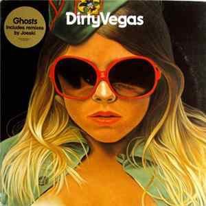 Dirty Vegas - Ghosts FLAC