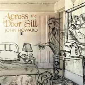 John Howard - Across The Door Sill FLAC