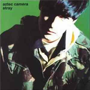 Aztec Camera - Stray FLAC