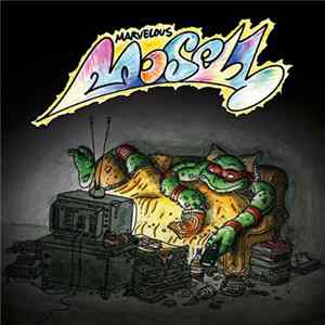 Marvelous Mosell - Dansk Ninja Turtles Rap / Jeg Var Blevet Syg Og Ku' Li' Det FLAC