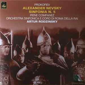 Prokofiev, Orchestra Sinfonica E Coro Di Roma Della RAI, Artur Rodzinsky - Alexander Nevsky / Sinfonia N. 5 FLAC