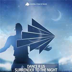 Dance R Us - Surrender To The Night FLAC