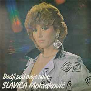 Slavica Momaković - Dodji Pod Moje Nebo FLAC