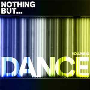 Various - Nothing But... Dance Volume 13 FLAC