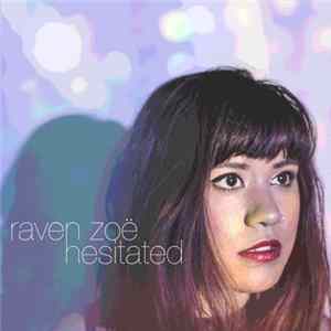 Raven Zoë - Hesitated EP FLAC