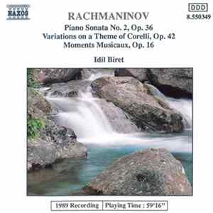 Rachmaninov, Idil Biret - Variations on a Theme of Corelli / Moments Musicaux, Op. 16 FLAC