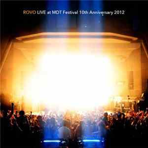 Rovo - Live At MDT Festival 10th Anniversary 2012 FLAC