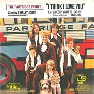 The Partridge Family - I Think I Love You / Somebody Wants To Love You FLAC