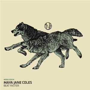 Maya Jane Coles - Beat Faster FLAC