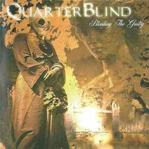 Quarter Blind - Bleeding The Guilty FLAC