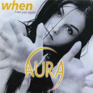Aura - When I See You Again FLAC