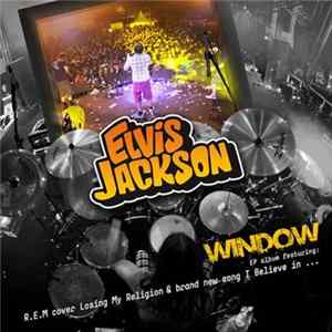 Elvis Jackson - Window FLAC