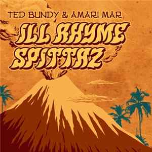 Ted Bundy & Amari Mar - Ill Rhyme Spittaz FLAC