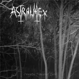 Astralhex - Cryptic Traces Of Evil FLAC
