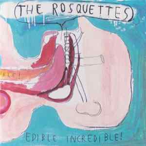 The Rosquettes - Edible Incredible!! FLAC
