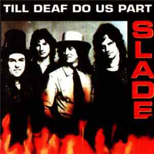 Slade - Till Deaf Do Us Part FLAC
