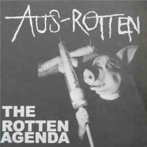 Aus-Rotten - The Rotten Agenda FLAC