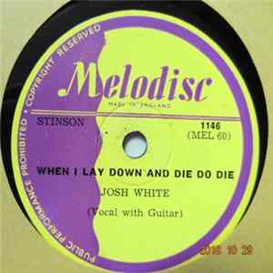 Josh White - When I Lay Down And Die Do Die / The House I Live In FLAC