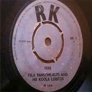 Fela Ransome-Kuti And His Koola Lobitos - Fere FLAC