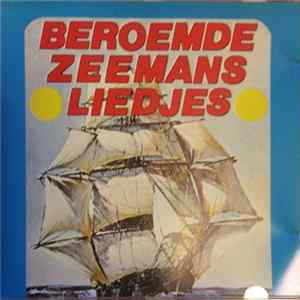 Unknown Artist - Beroemde Zeemansliedjes FLAC