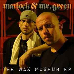 Matlock & Mr. Green - The Wax Museum EP FLAC