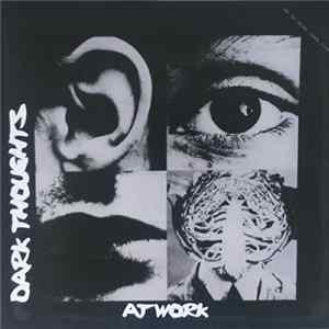 Dark Thoughts - At Work FLAC