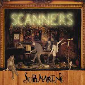 Scanners - Submarine FLAC