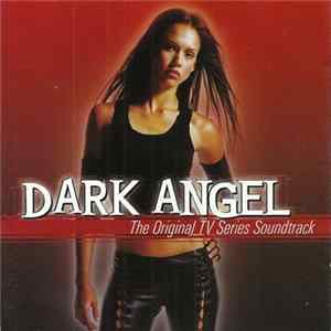 Various - Dark Angel - The Original TV Series Soundtrack FLAC