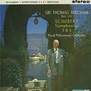 Schubert – Sir Thomas Beecham, Royal Philharmonic Orchestra - Symphonies Nos. 3 And 5 FLAC