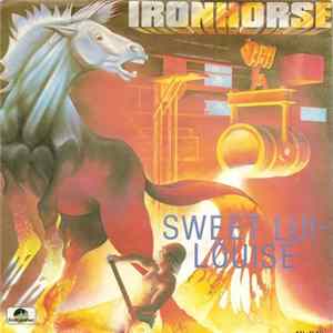 Ironhorse - Sweet Lui-Louise FLAC