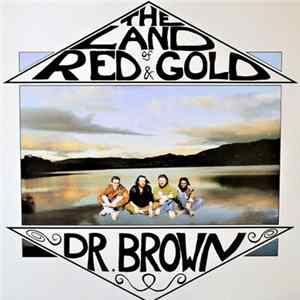 Dr. Brown - The Land Of Red And Gold FLAC