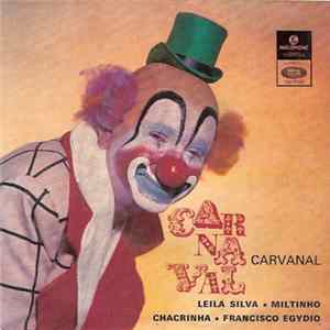 Leila Silva / Miltinho / Chacrinha / Francisco Egydio - Carnaval FLAC