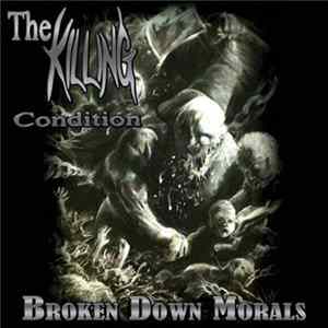 The Killing Condition - Broken Down Morals FLAC