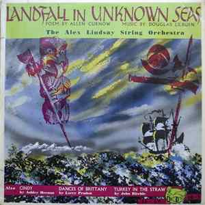The Alex Lindsay String Orchestra , Poem By Allen Curnow Music By Douglas Lilburn / Ashley Heenan / Larry Pruden / John Ritchie - Landfall In Unknown Seas / Cindy / Dances Of Brittany / Turkey In The Straw FLAC