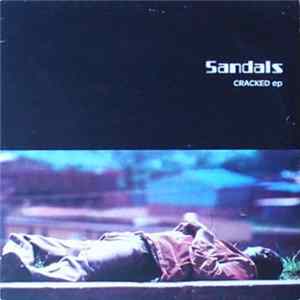 Sandals - Cracked EP FLAC