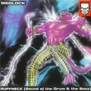 Wedlock - Ruffneck (Sound Of The Drum & The Bass) FLAC
