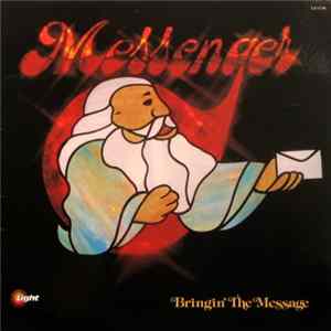 Messenger - Bringin' The Message FLAC