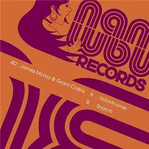 4D : James Monro & Grant Collins - Udontnome / Snatch FLAC