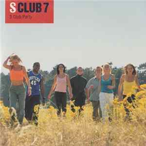 S Club 7 - S Club Party FLAC