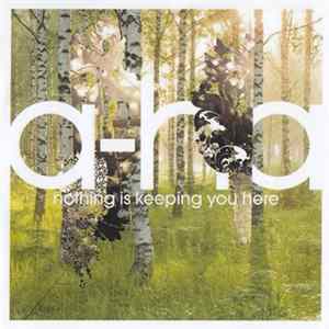 a-ha - Nothing Is Keeping You Here FLAC