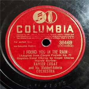 Xavier Cugat And His Waldorf-Astoria Orchestra And Chorus - I Found You In The Rain / Chopin Nocturne No. 2 In E Flat FLAC