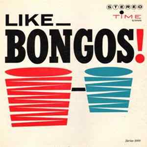 Bob Rosengarden And Phil Kraus - Like Bongos FLAC