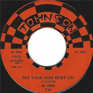 Al Erik - Put Your Mini Skirt On / My French Love FLAC