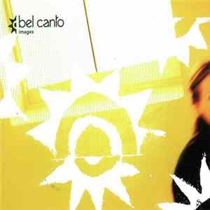 Bel Canto - Images FLAC