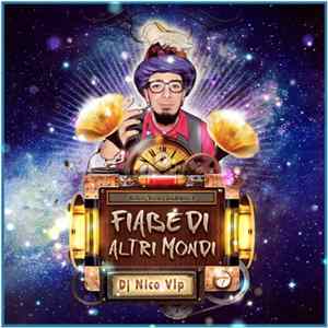 DJ Nico Vlp - Fiabe Di Altri Mondi FLAC
