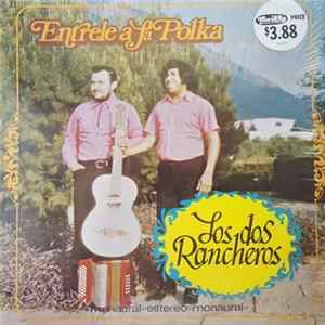 Los Dos Rancheros - Entrele A La Polka FLAC